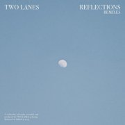 TWO LANES, il:lo - Reflections (il:lo Remix)