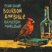Kameron Marlowe, Elvie Shane - Bourbon & the Bible