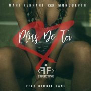 Mari Ferrari, Monodepth - Plus de toi