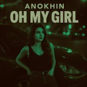 Anokhin - Oh My Girl