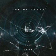 Sub de Santa - In the Dark