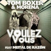Tom Boxer, Morena, Meital De Razon - Voulez-Vous (Extended Version)
