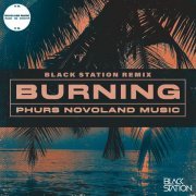 PHURS, Novoland Music, Black Station - Burning (Black Station Remix) [Extended Mix]