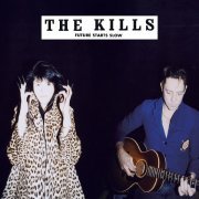 The Kills - Future Starts Slow