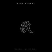 Duman, akimmmich - Nege kerek?