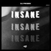 Dj Piksen - Insane