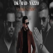DK, Nazir Habibov, Mad Nazarow - Gabandyñmy