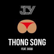 JCY, Sisqó - Thong Song (feat. Sisqo)
