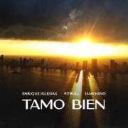 Iamchino, Enrique Iglesias, Pitbull - Tamo Bien