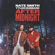 Tyler Hubbard, Nate Smith - After Midnight - feat. Tyler Hubbard