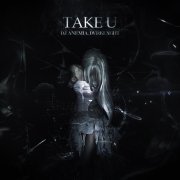 DJ Anemia, DVRKLXGHT - take u