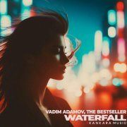 Vadim Adamov, The Bestseller - Waterfall (Extended Mix)