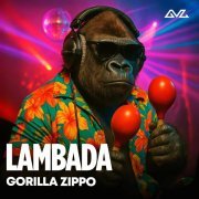 Gorilla Zippo - LAMBADA