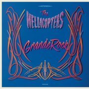 The Hellacopters - Alright Already Now