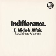 El Michels Affair, Shintaro Sakamoto - Indifference