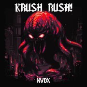 MVDX - KRUSH RUSH!