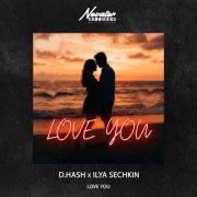 D.HASH, ILYA SECHKIN - Love you