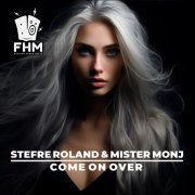 Stefre Roland, Mister Monj - Come on Over (Radio Mix)