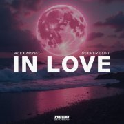 Alex Menco, Deeper Loft - In Love