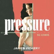 James Vickery, SG Lewis - Pressure (with SG Lewis)
