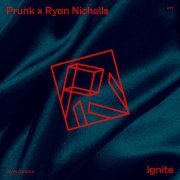 Prunk, Ryan Nicholls - Ignite