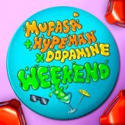 Mufasa & Hypeman, Dopamine - Weekend