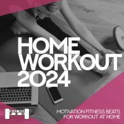  - Home Workout 2024 - Motivation Fitness Beats for Workout