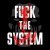 Daemon Grey - FUCK THE SYSTEM