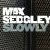 Max Sedgley - Slowly (Radio Edit)