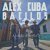 Alex Cuba, Bacilos - Nada es de Verdad