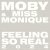 Moby, Miss Monique - Feeling So Real 2024 - Edit