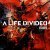 A Life Divided - Life Goes On