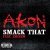 Akon, Eminem - Smack That