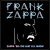 Frank Zappa - Who Needs The Peace Corps? (Live At Nassau Coliseum, Uniondale, NY 3/25/88)