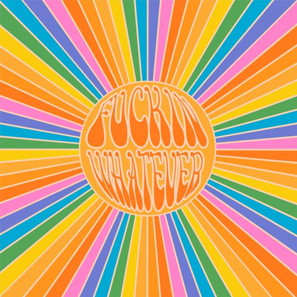 Fuckin Whatever - I'm Waiting on You