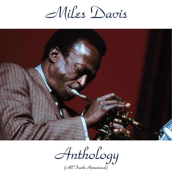 Miles Davis - Miles Davis Anthology (All Tracks Remastered)