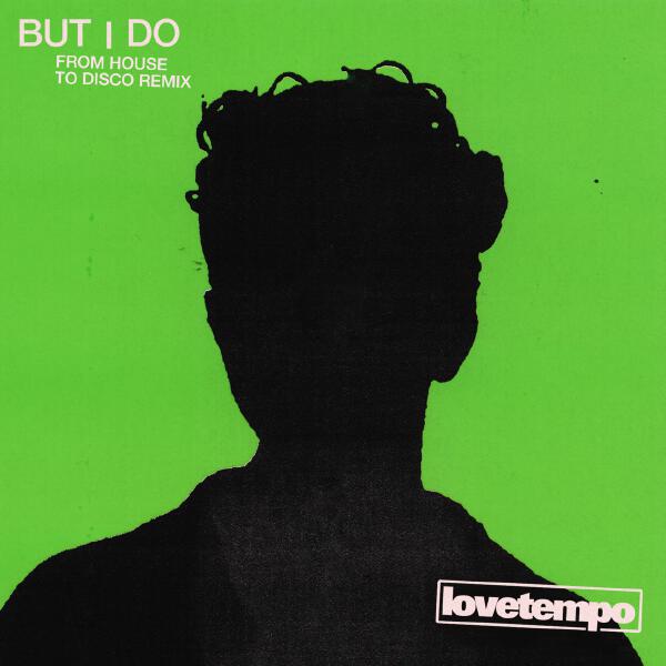 lovetempo, From House to Disco - But I Do (From House To Disco Remix)