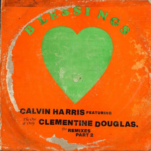 Calvin Harris - Blessings - The Remixes (Part 2)