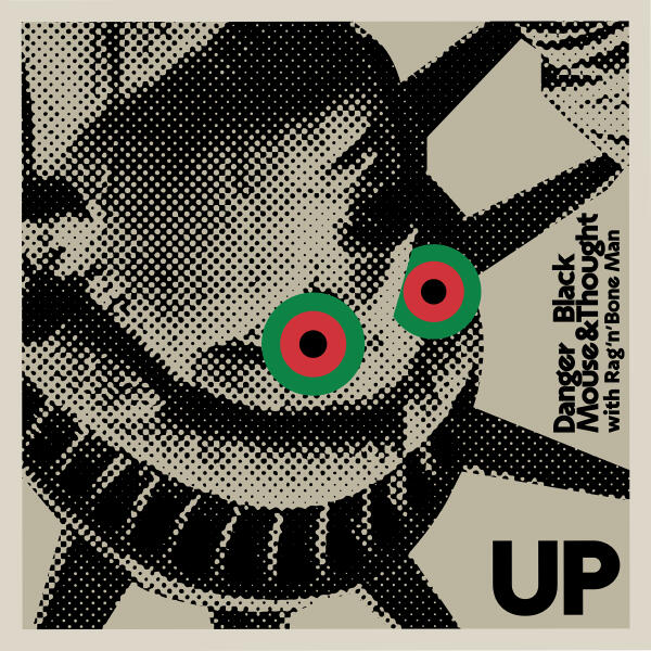 Rag'n'Bone Man, Black Thought, Danger Mouse - Up - with Rag'n'Bone Man