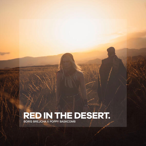 Boris Brejcha, Poppy Baskcomb - Red In The Desert