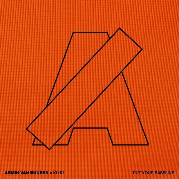 Armin Van Buuren, KI/KI - Put Your Bassline (Extended Mix)