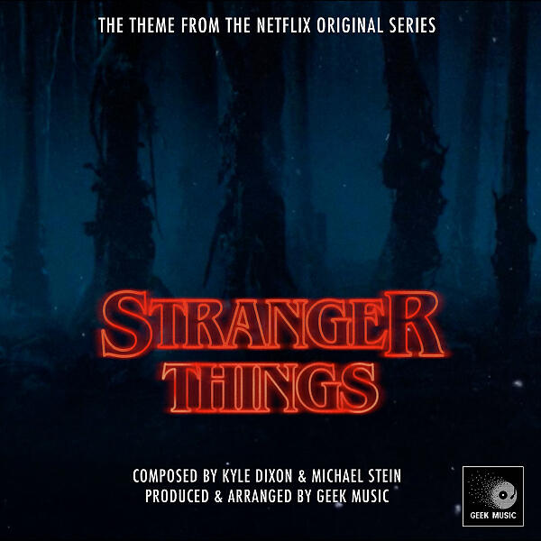 Geek Music - Stranger Things Main Theme
